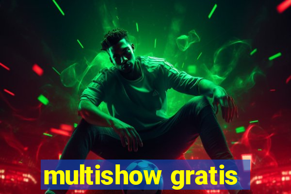 multishow gratis